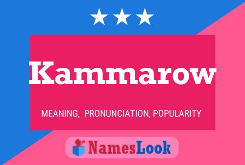 Kammarow Name Poster