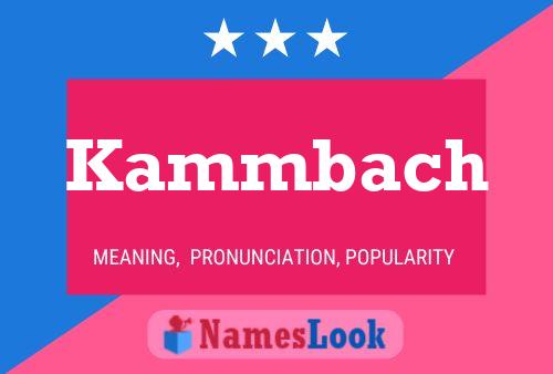 Kammbach Name Poster