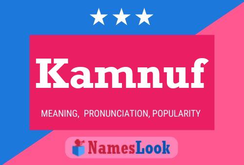 Kamnuf Name Poster