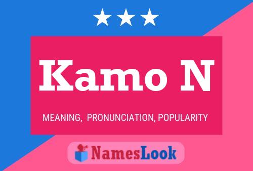 Kamo N Name Poster