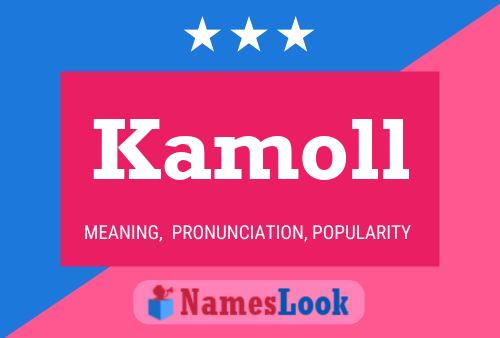 Kamoll Name Poster