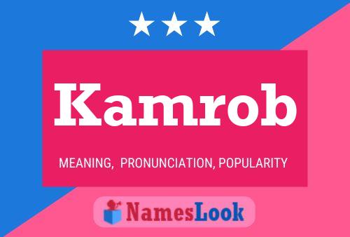 Kamrob Name Poster