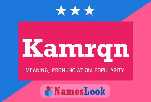 Kamrqn Name Poster