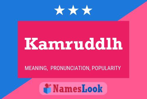 Kamruddlh Name Poster