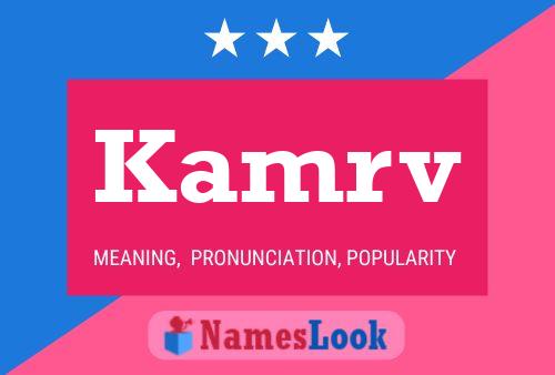 Kamrv Name Poster