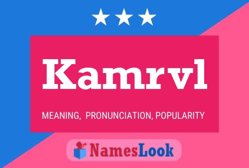 Kamrvl Name Poster