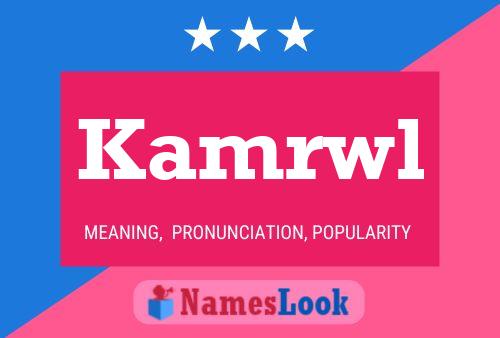 Kamrwl Name Poster