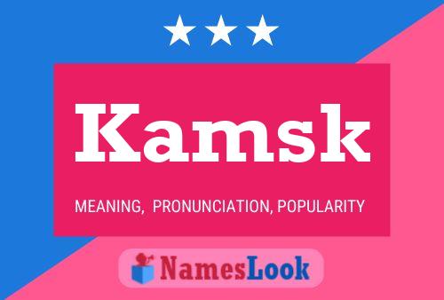 Kamsk Name Poster