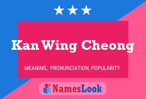 Kan Wing Cheong Name Poster