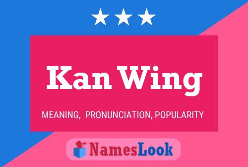 Kan Wing Name Poster