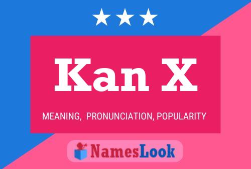 Kan X Name Poster