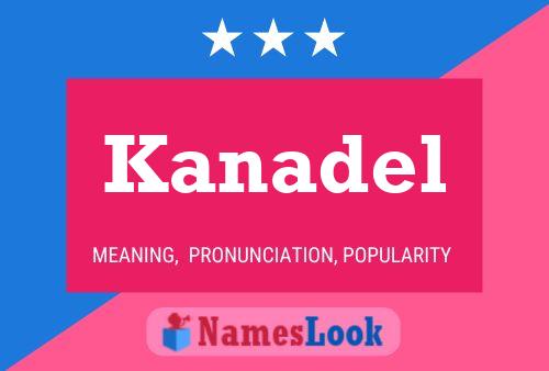 Kanadel Name Poster