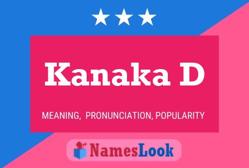 Kanaka D Name Poster