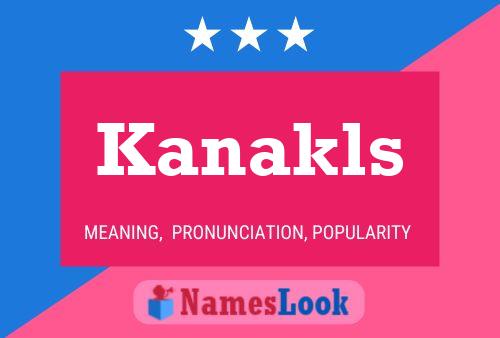 Kanakls Name Poster