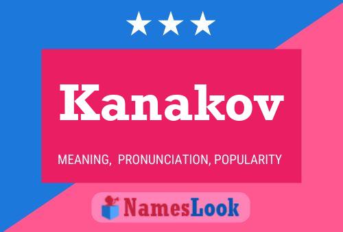 Kanakov Name Poster