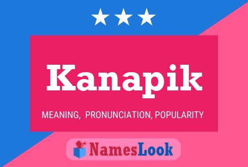 Kanapik Name Poster