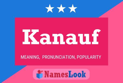 Kanauf Name Poster