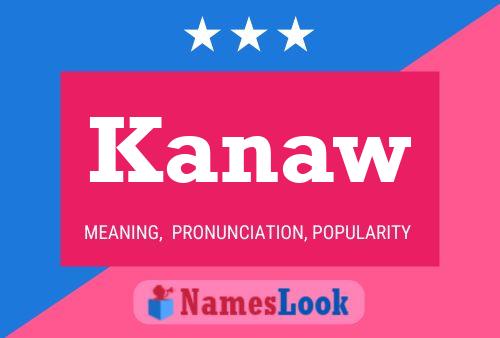 Kanaw Name Poster