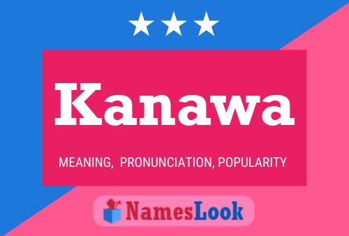 Kanawa Name Poster