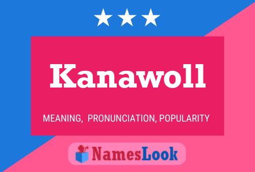 Kanawoll Name Poster