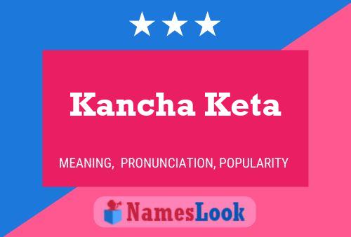 Kancha Keta Name Poster