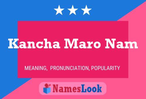 Kancha Maro Nam Name Poster