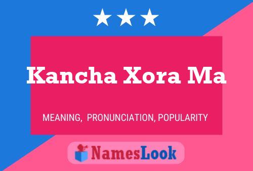 Kancha Xora Ma Name Poster