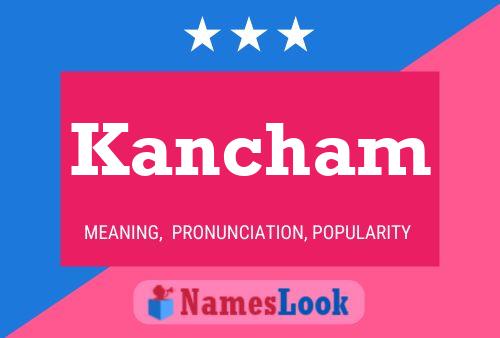 Kancham Name Poster