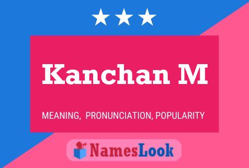 Kanchan M Name Poster