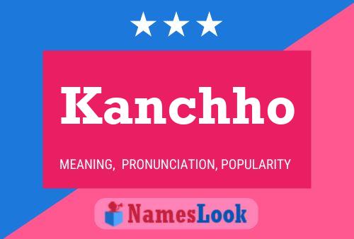 Kanchho Name Poster