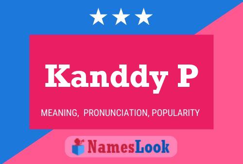 Kanddy P Name Poster