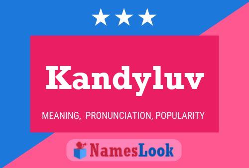 Kandyluv Name Poster