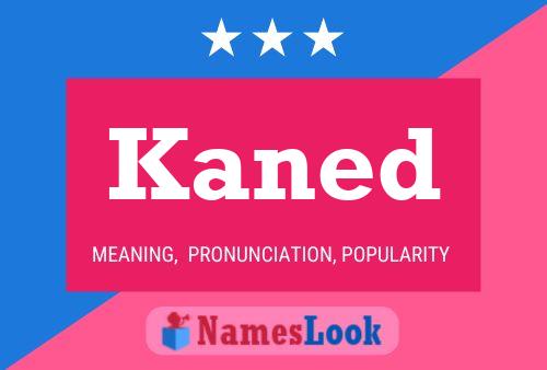 Kaned Name Poster