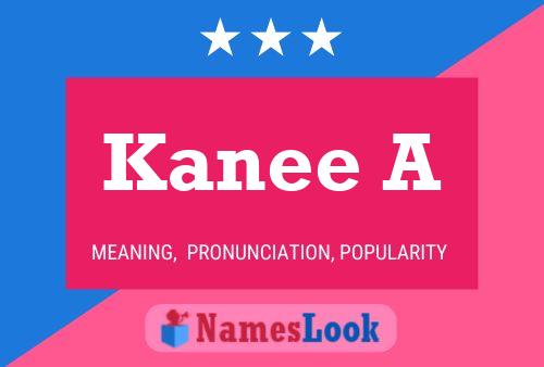 Kanee A Name Poster