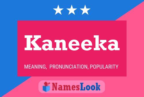 Kaneeka Name Poster