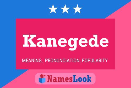 Kanegede Name Poster