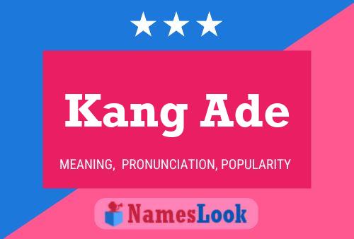 Kang Ade Name Poster