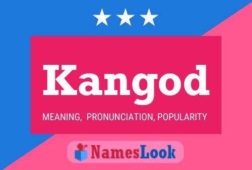 Kangod Name Poster