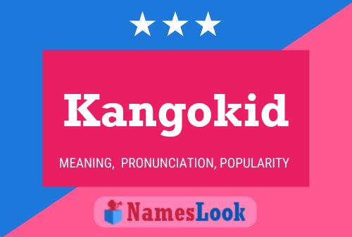 Kangokid Name Poster