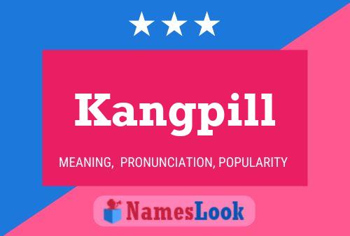 Kangpill Name Poster