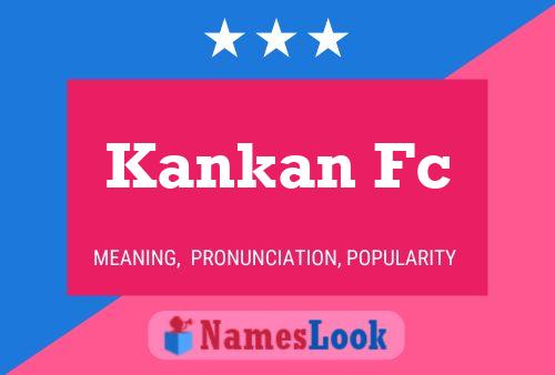 Kankan Fc Name Poster