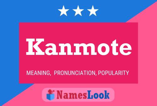 Kanmote Name Poster