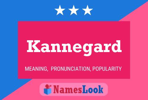 Kannegard Name Poster