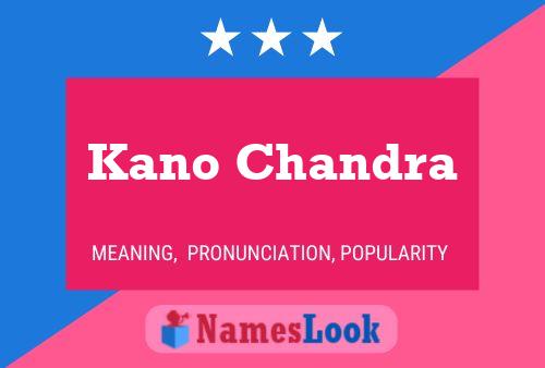 Kano Chandra Name Poster