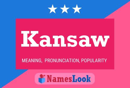 Kansaw Name Poster