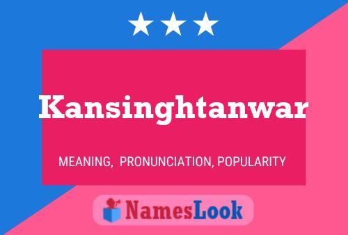 Kansinghtanwar Name Poster