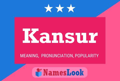 Kansur Name Poster