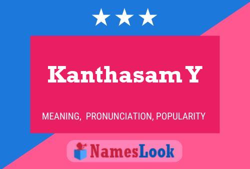 Kanthasam Y Name Poster