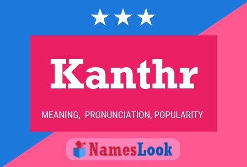 Kanthr Name Poster