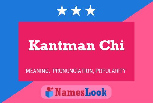 Kantman Chi Name Poster